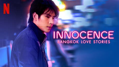 bangkok love stories innocence|Official Trailer .